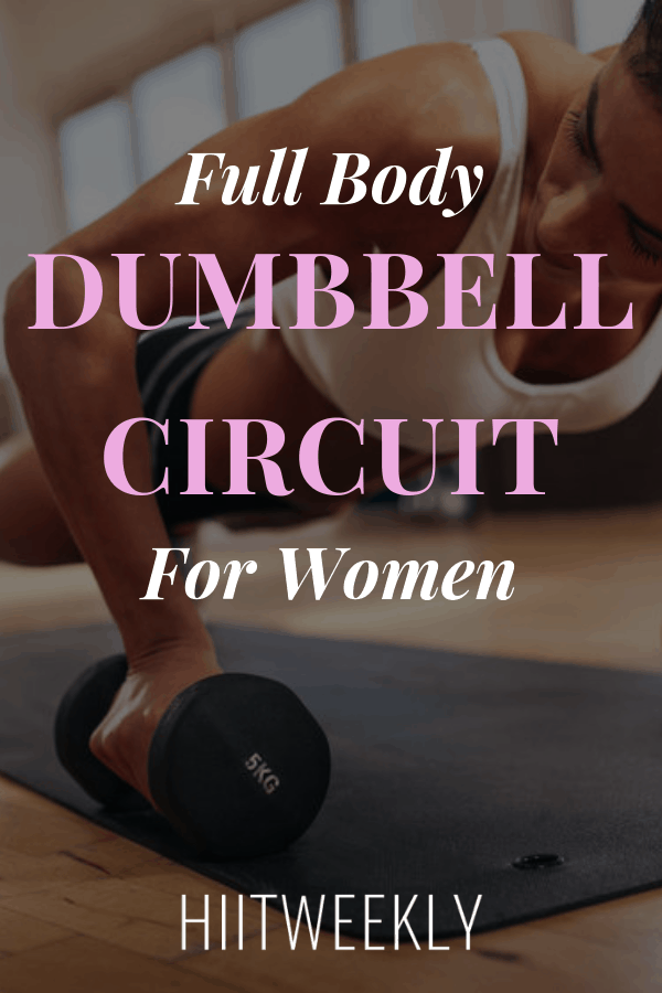 20 Minute Full Body Dumbbell Circuit For Women