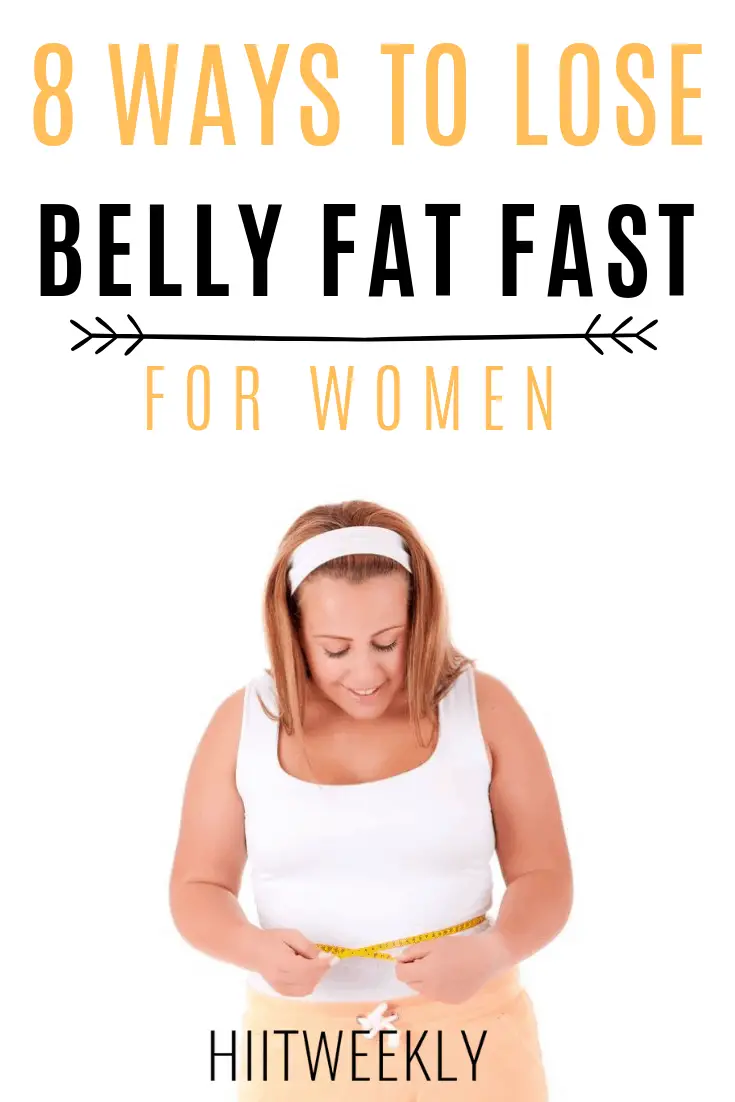 Discover the best 8 Ways to lose belly fat fast for women whilst keeping it off for good. Lose belly fat for good.