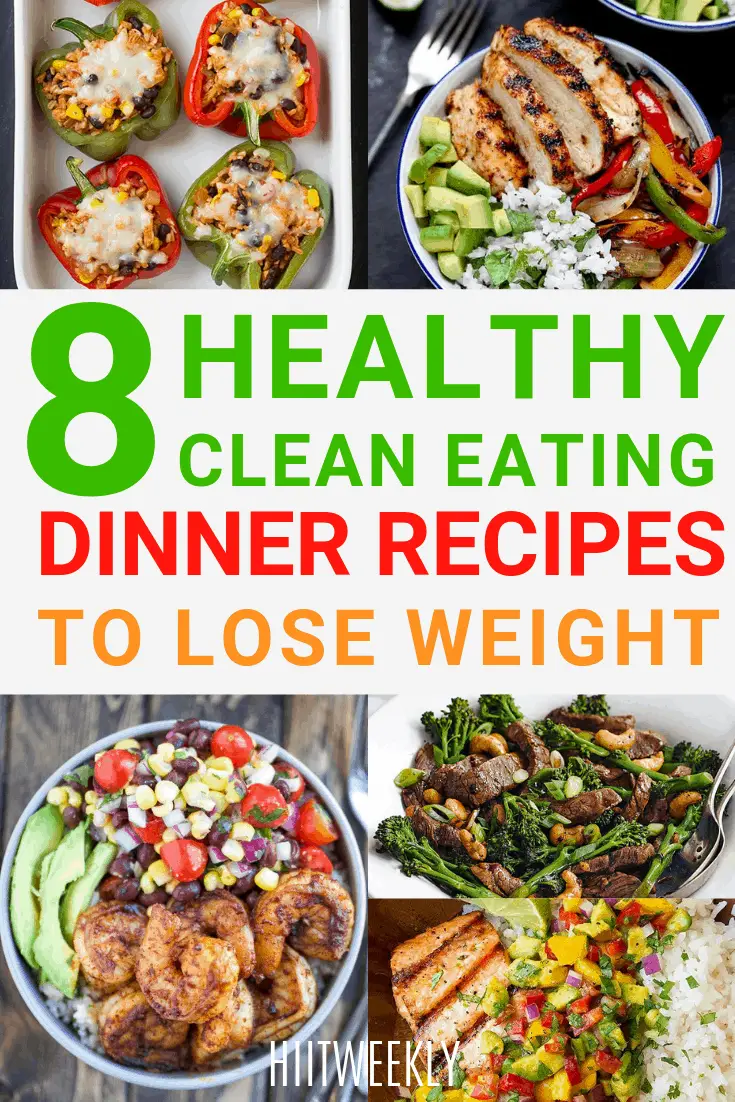 Looking for clean eating meal ideas to keep you excited? Here are 8 yummy clean eating meal ideas for dinner that are healthy.