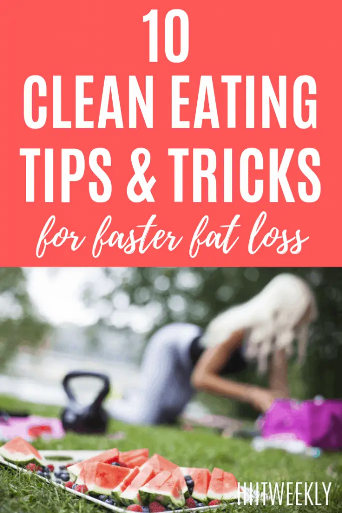 Trying to eat clean but struggling to make the change from unhealthy to healthy? Make clean eating easier with these 10 clever tips and tricks to get you off to a flying start. 