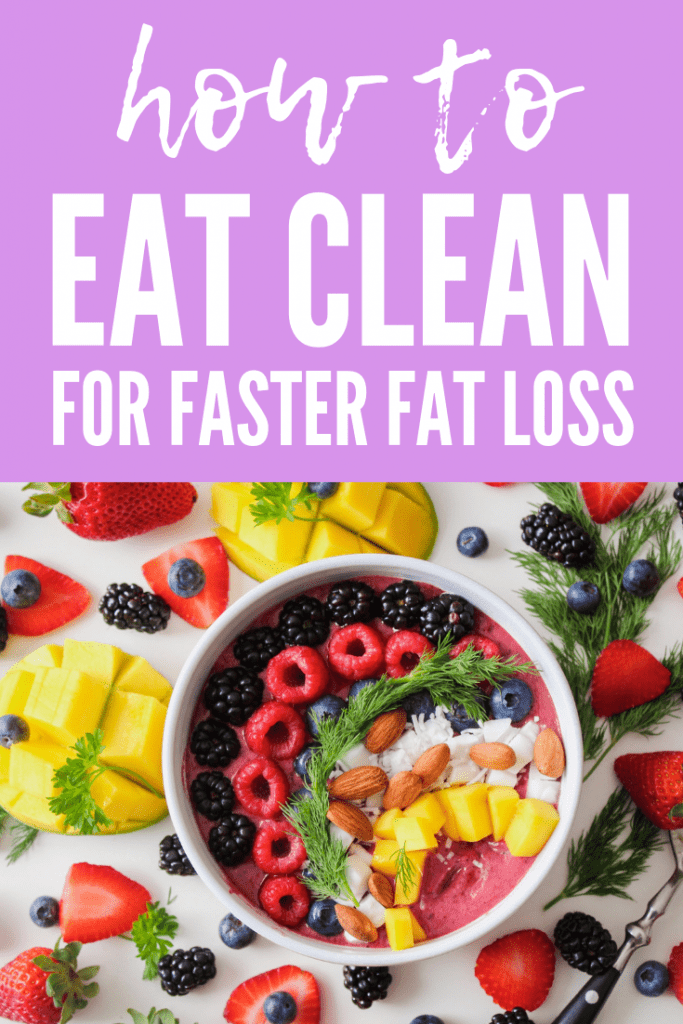 All you need to know to start eating clean for faster weight loss and better health. How to clean eating guide. 