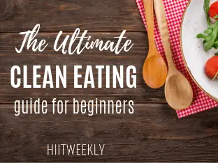 Learn everything you need to know about clean eating from a beginners perspective. The ultimate guide to clean eating just for beginners.