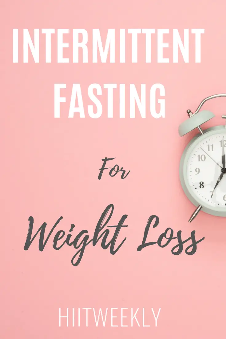 Intermittent Fasting For Weight Loss Hiit Weekly