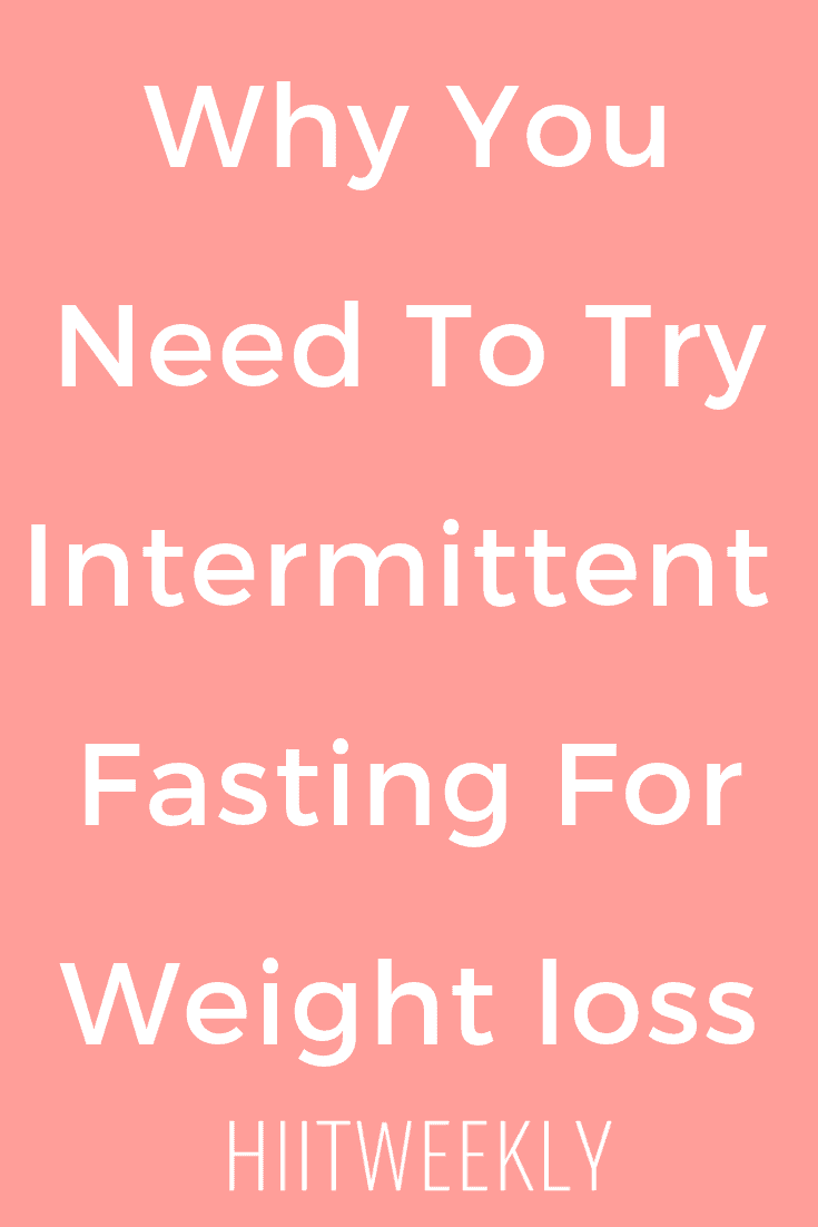 Intermittent Fasting For Weight Loss | HIIT WEEKLY