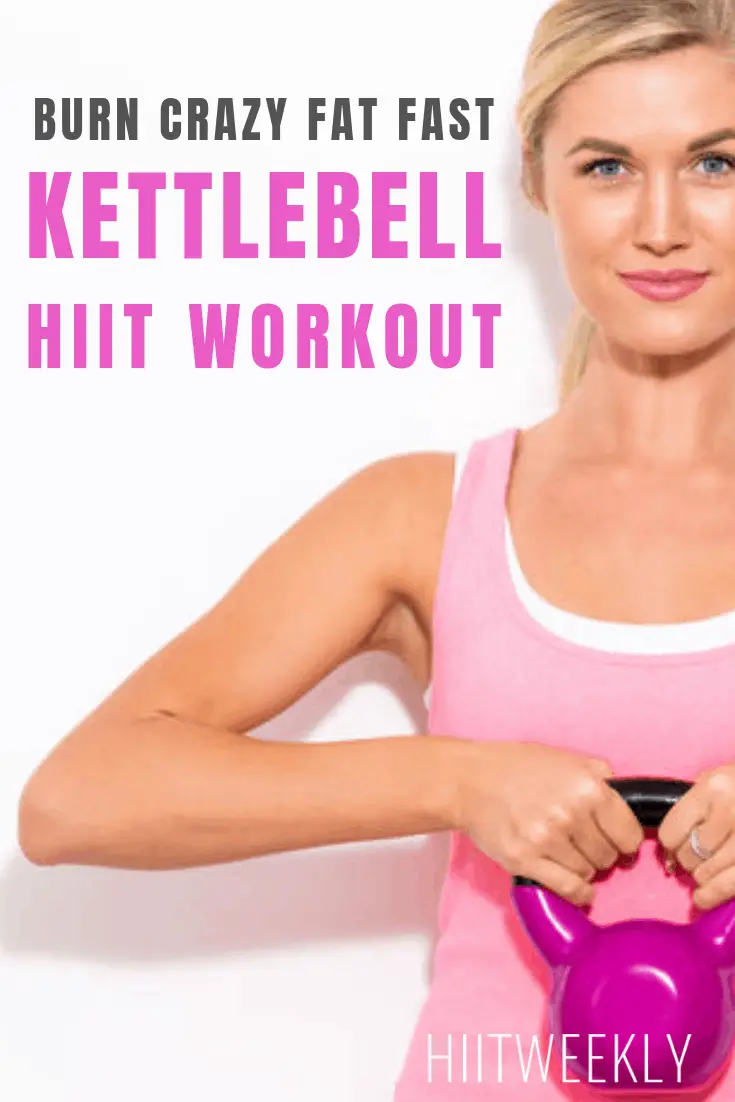 Burn Crazy Fat Fast With This Kettlebell HIIT Workout. Fat Burning Kettlebell Workout. #kettlebellworkout