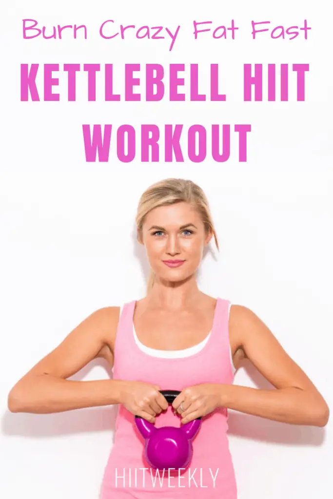 Burn Crazy Fat Fast With This Kettlebell HIIT Workout. Fat Burning Kettlebell Workout. #kettlebellworkout