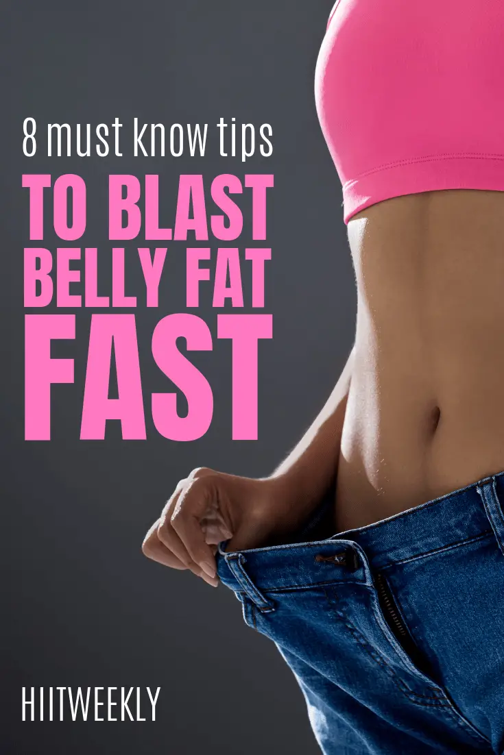 How To Lose Belly Fat Fast Hiitweekly 