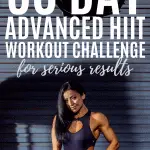 You've got 30 days to get in the best shape of your life. Try this 30 day advanced HIIT workout challenge for some crazy fast results. All bodyweight only no equipment needed workouts that you can do at home.