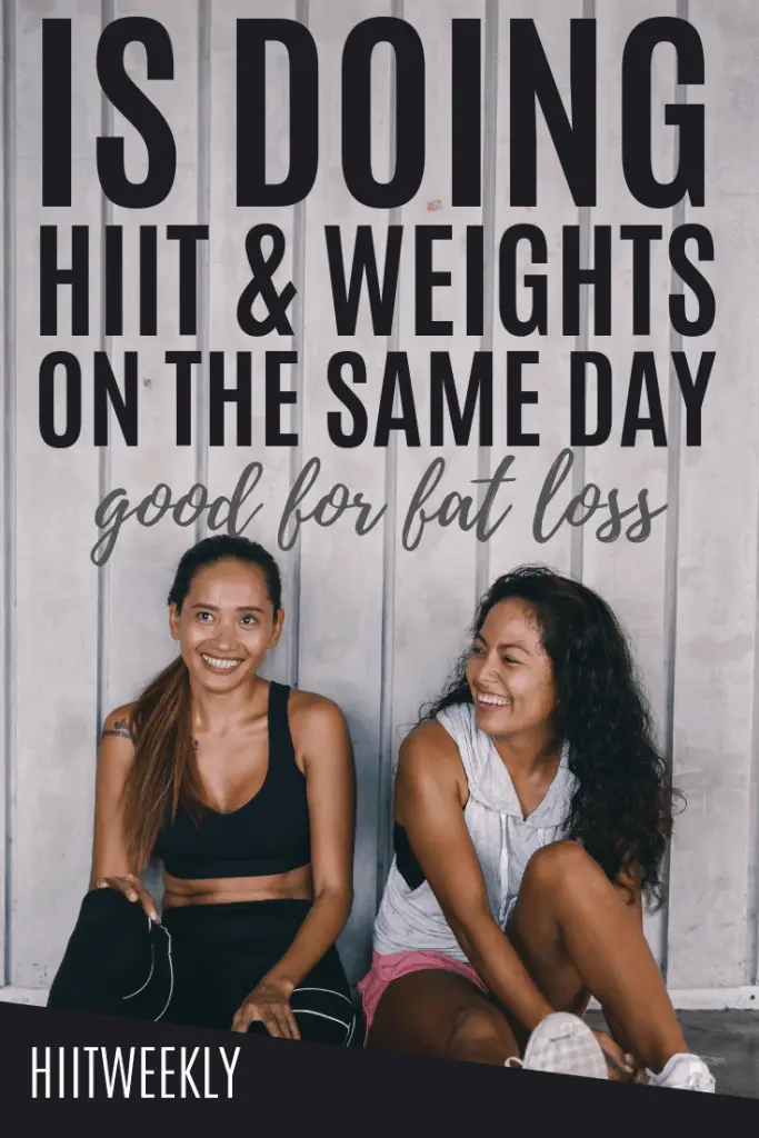 Is it okay to do HIIT and weights on the same day and if so how should you do them for best results. How to train twice in one day for faster fat loss. 