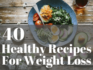 Some of the healthiest recipes to kick start your weight loss journey.