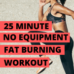 Get fit with this 25 minute no equipment HIIT workout tat promises you will sweat! Start training now, click here.