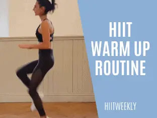 The warm up routine to get you ready for your HIIT workouts.