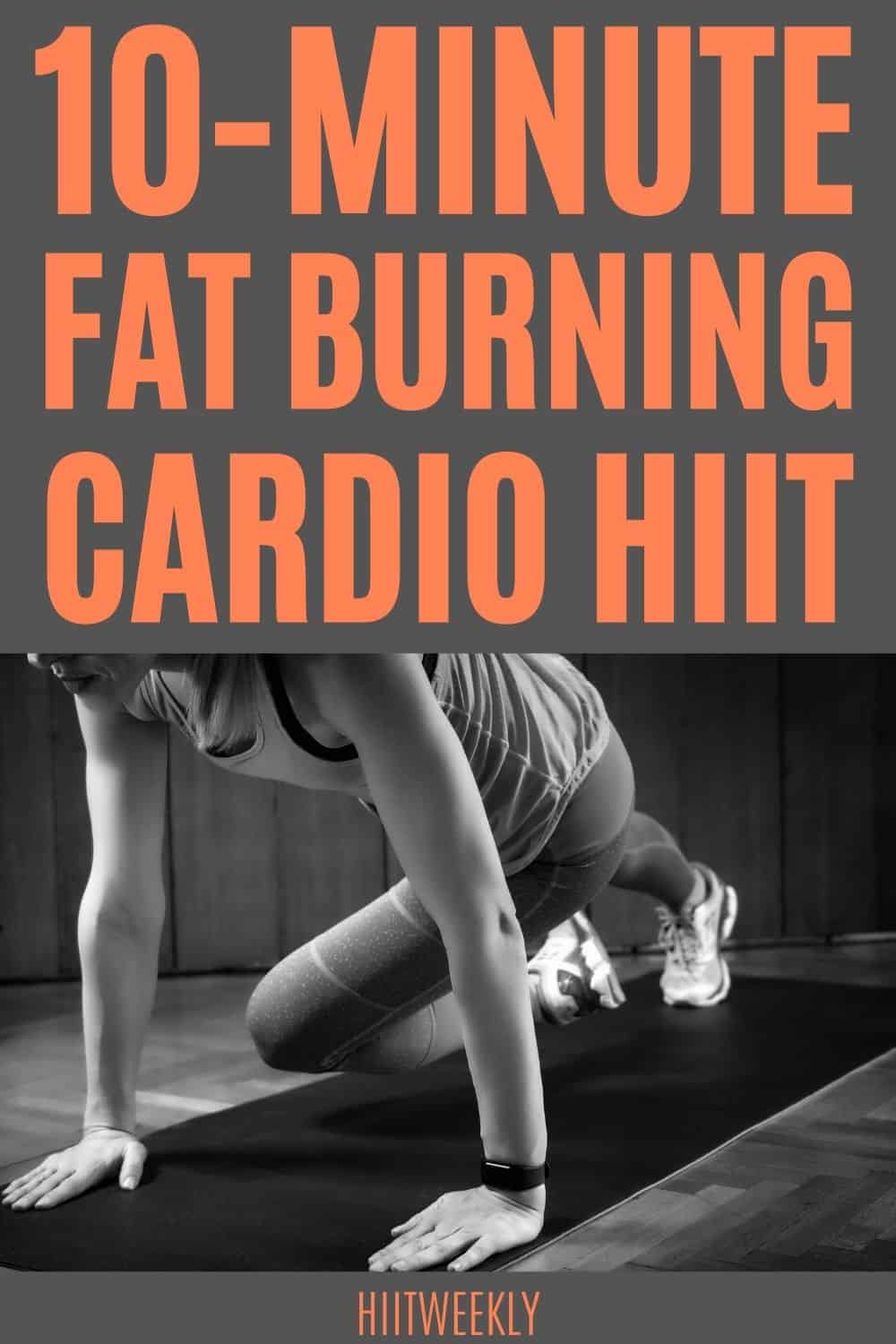 Quick 10 Minute Hiit Workout Without Equipment To Burn Belly Fat Hiit Weekly