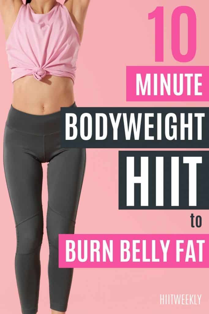 Do this 10-minute HIIT workout without equipment every day for a full body workout that will help you to burn fat and tone up your body. 